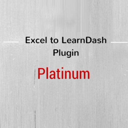 Excel To Learndash Plugin – Platinum Edition