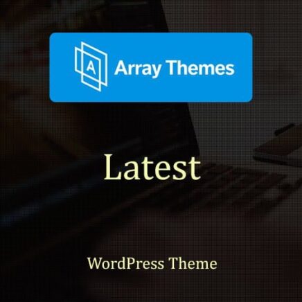 Array Themes Latest Wordpress Theme